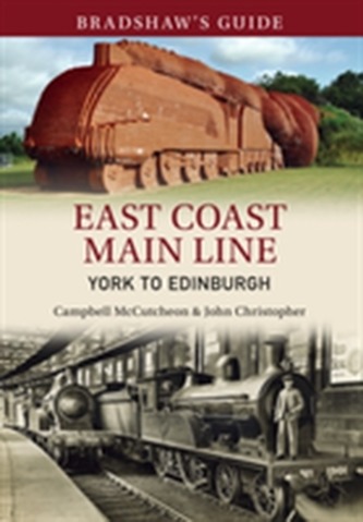Bradshaw's Guide East Coast Main Line York to Edinburgh Bradshaw's Guide East Coast Main Line York to Edinburgh