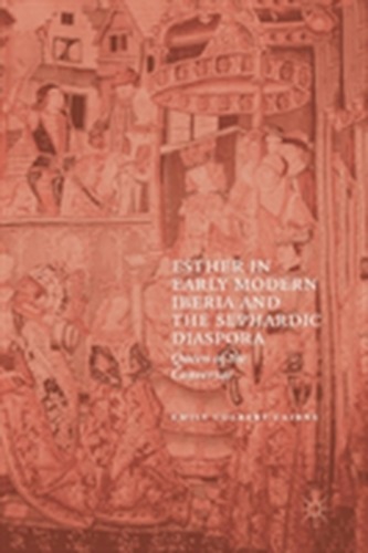 Esther in Early Modern Iberia and the Sephardic Diaspora