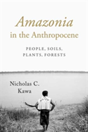 Amazonia in the Anthropocene Amazonia in the Anthropocene