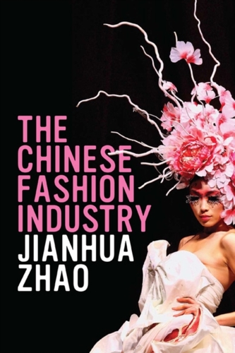 The Chinese Fashion Industry The Chinese Fashion Industry