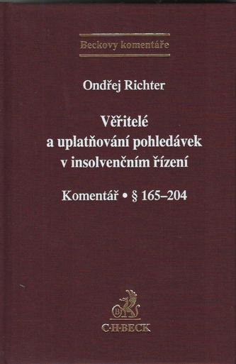 Věřitelé a uplatňování pohledávek v insolvenčním řízení. Komentář · § 165-204