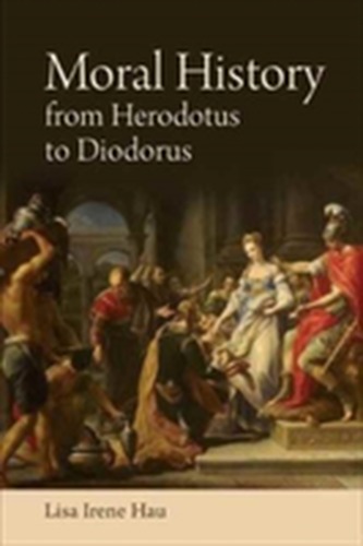 Moral History from Herodotus to Diodorus Siculus