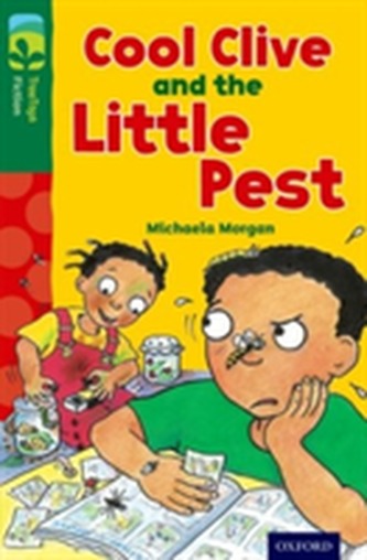 Oxford Reading Tree TreeTops Fiction: Level 12 More Pack A: Cool Clive and the Little Pest Oxford Reading Tree TreeTops Fiction: Level 12 More Pack A: Cool Clive and the Little Pest