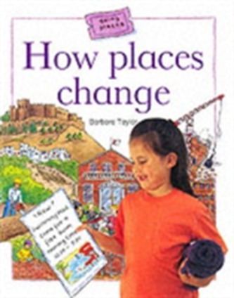 How Places Change How Places Change