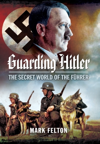Guarding Hitler Guarding Hitler