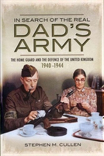 In Search of the Real Dad's Army In Search of the Real Dad's Army