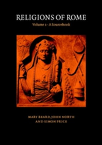 Religions of Rome: Volume 2, A Sourcebook Religions of Rome: Volume 2, A Sourcebook