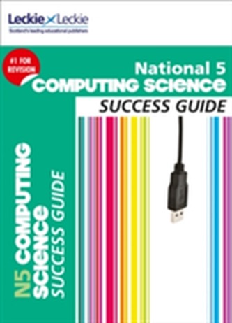 National 5 Computing Science Success Guide