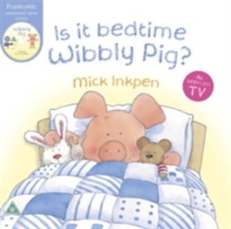 Is It Bedtime Wibbly Pig? Board Book