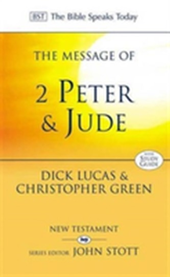 The Message of 2 Peter and Jude