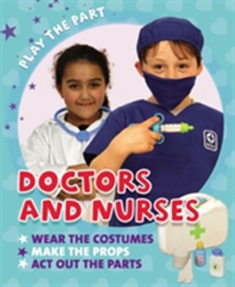 Play the Part: Doctors and Nurses