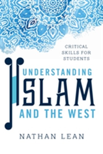 Understanding Islam and the West Understanding Islam and the West