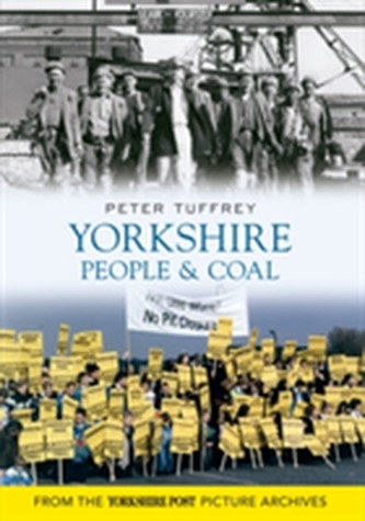 Yorkshire People & Coal Yorkshire People & Coal