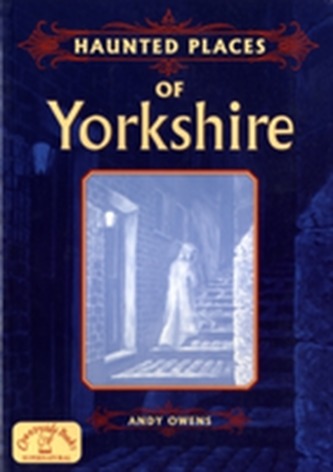 Haunted Places of Yorkshire