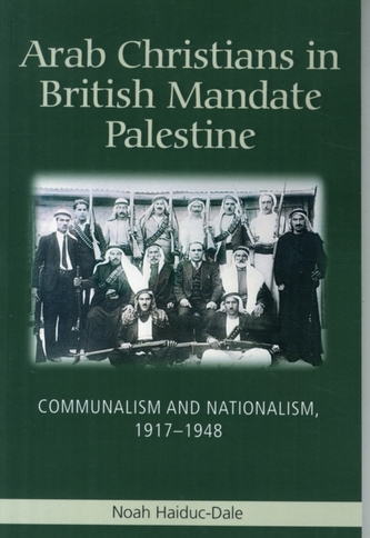 Arab Christians in British Mandate Palestine Arab Christians in British Mandate Palestine