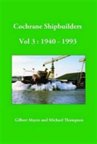 Cochrane Shipbuilders: 1940 - 1993