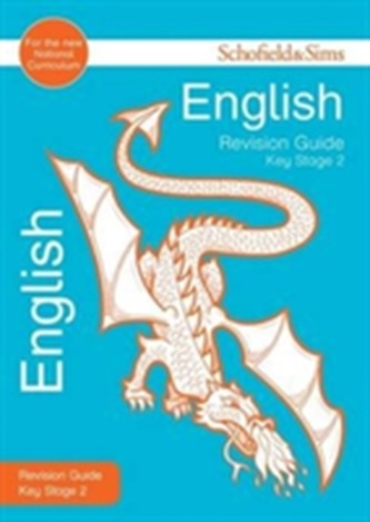Key Stage 2 English Revision Guide Key Stage 2 English Revision Guide