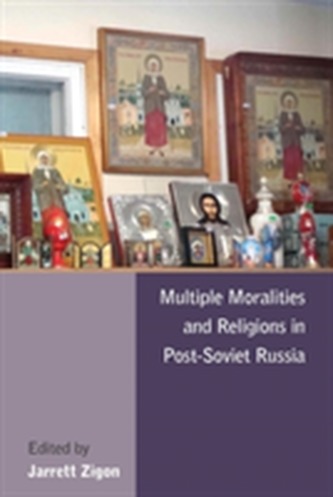 Multiple Moralities and Religions in Post-Soviet Russia