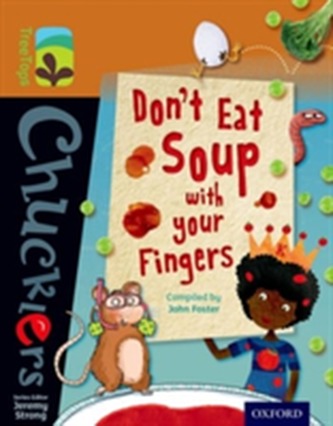 Oxford Reading Tree TreeTops Chucklers: Level 8: Don't Eat Soup with your Fingers Oxford Reading Tree TreeTops Chucklers: Level 8: Don't Eat Soup with your Fingers