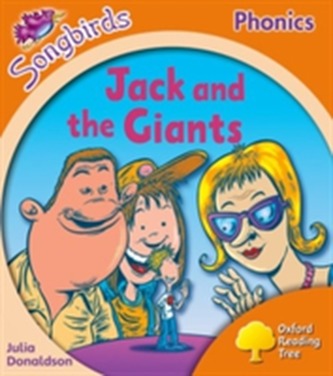 Oxford Reading Tree Songbirds Phonics: Level 6: Jack and the Giants Oxford Reading Tree Songbirds Phonics: Level 6: Jack and the Giants