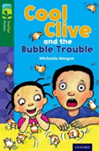 Oxford Reading Tree TreeTops Fiction: Level 12 More Pack C: Cool Clive and the Bubble Trouble Oxford Reading Tree TreeTops Fiction: Level 12 More Pack C: Cool Clive and the Bubble Trouble