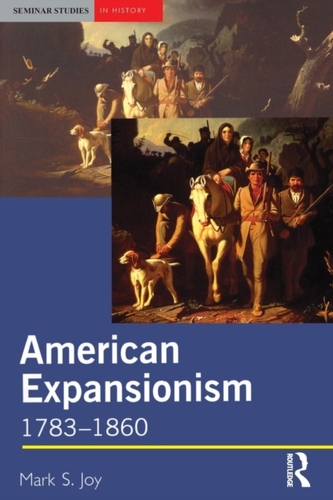 American Expansionism, 1783-1860