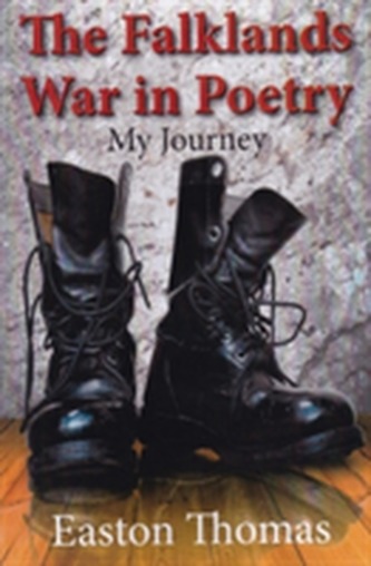 The Falklands War in Poetry: My Journey The Falklands War in Poetry: My Journey