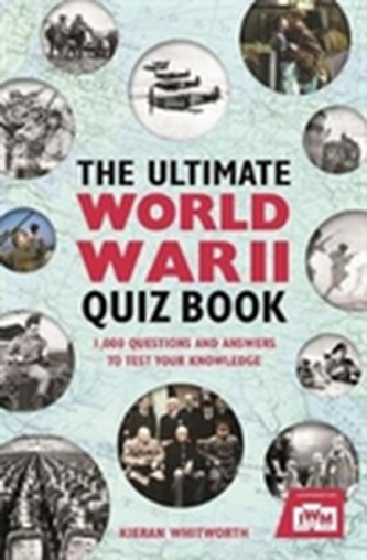 The Ultimate World War II Quiz Book