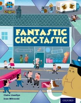 Project X Origins: Brown Book Band, Oxford Level 9: Chocolate: Fantastic Choc-tastic Project X Origins: Brown Book Band, Oxford Level 9: Chocolate: Fantastic Choc-tastic