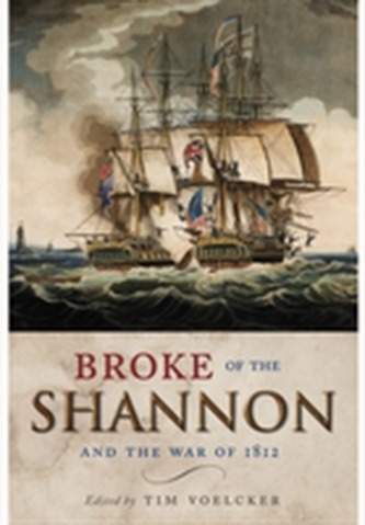 Broke of the Shannon and the War 1812