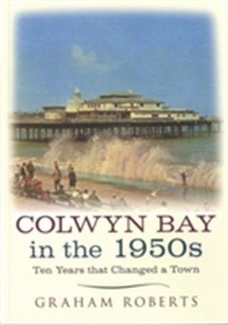 Colwyn Bay In The 1950s