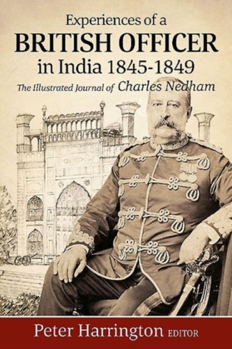 Experiences of a Young British Officer in India, 1845-1849 Experiences of a Young British Officer in India, 1845-1849