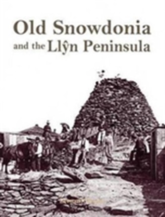 Old Snowdonia and the Llyn Peninsula