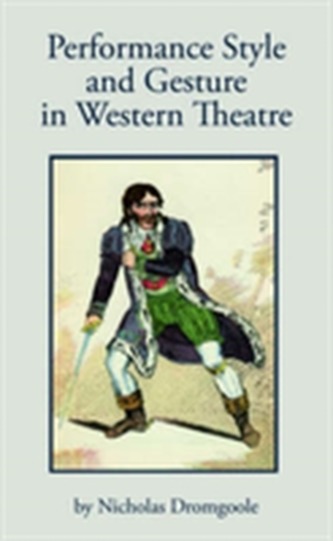 Performance Style and Gesture in Western Theatre Performance Style and Gesture in Western Theatre