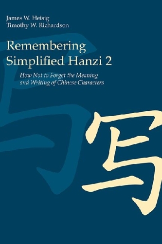 Remembering Simplified Hanzi 2 Remembering Simplified Hanzi 2