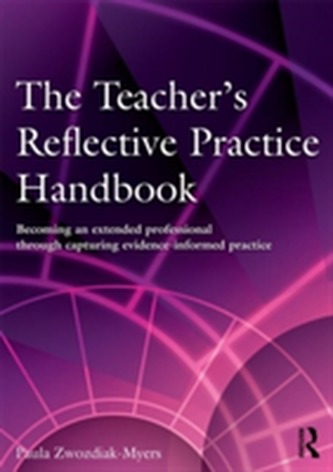 The Teacher's Reflective Practice Handbook