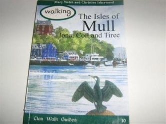 Walking the Isles of Mull, Iona, Coll and Tiree