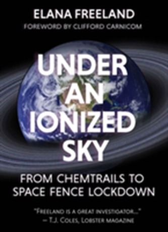 Under an ionized sky: From chemtrails to space fence  Lockdown