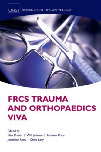 FRCS Trauma and Orthopaedics Viva FRCS Trauma and Orthopaedics Viva
