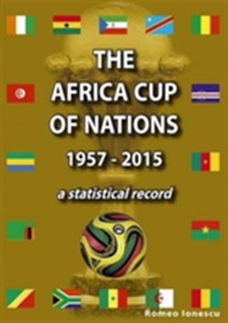 The Africa Cup of Nations 1957-2015 - A Statistical Record