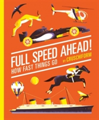 Full Speed Ahead! How Fast Things Go Full Speed Ahead! How Fast Things Go