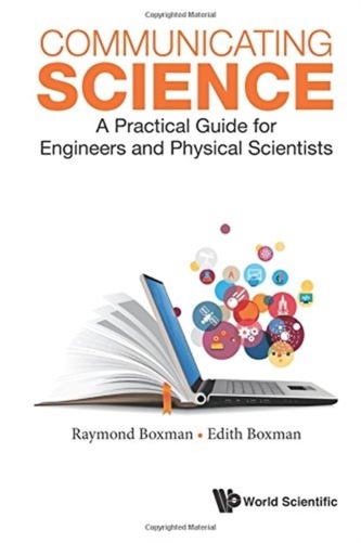 Communicating Science: A Practical Guide For Engineers And Physical Scientists