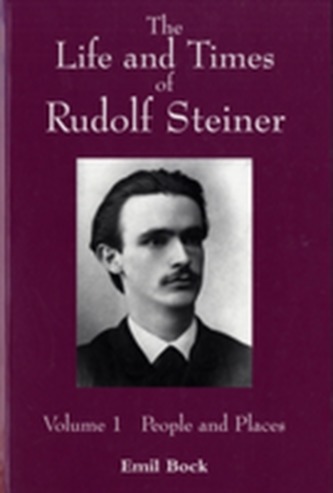 The Life and Times of Rudolf Steiner