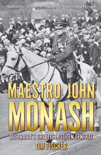 Maestro John Monash