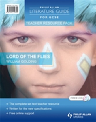 Philip Allan Literature Guides (for GCSE) Teacher Resource Pack: Lord of the Flies