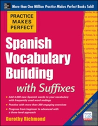 Practice Makes Perfect Spanish Vocabulary Building with Suffixes