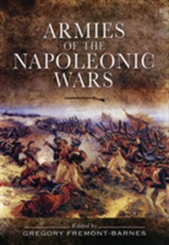 Armies of the Napoleonic Wars Armies of the Napoleonic Wars