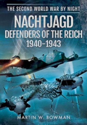Nachtjagd, Defenders of the Reich 1940 - 1943