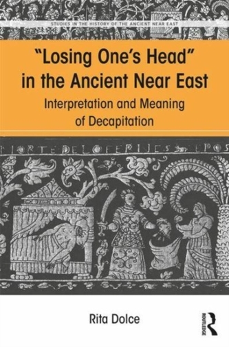 Losing One's Head in the Ancient Near East Losing One's Head in the Ancient Near East