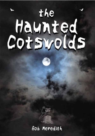 The Haunted Cotswolds